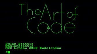 The Art of Code - Dylan Beattie